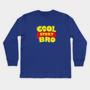 Cool Story Bro Kids Long Sleeve T-Shirt